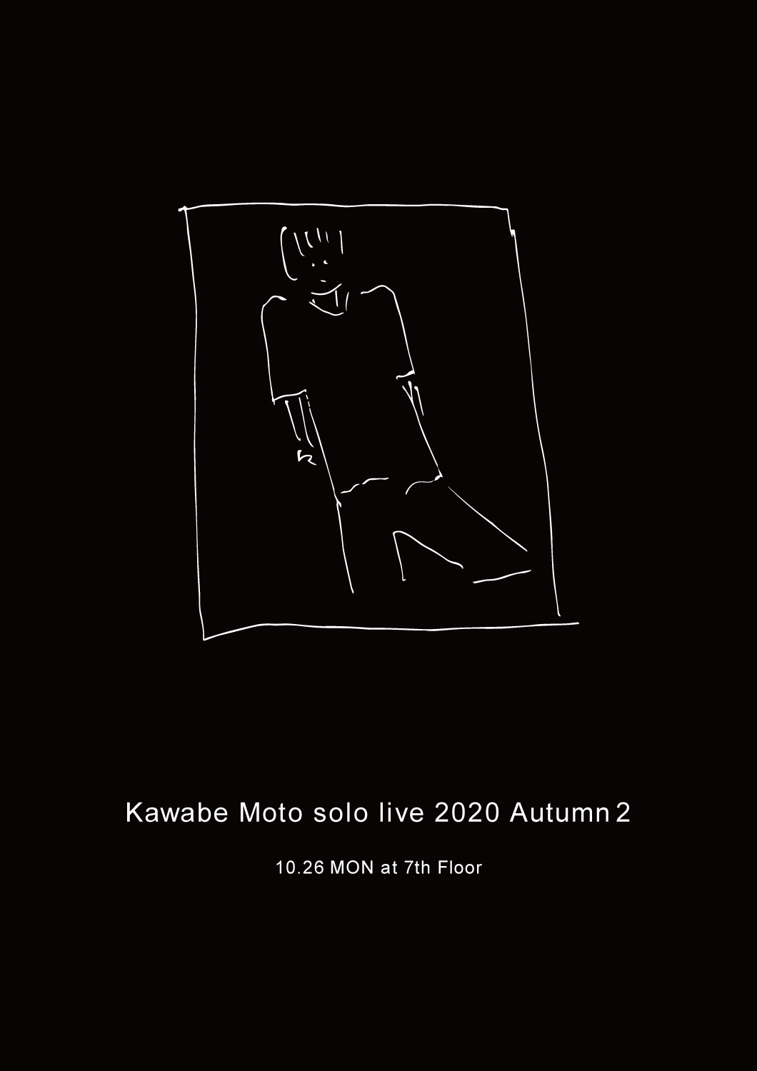 Kawabe Moto solo live 2020 Autumn 2