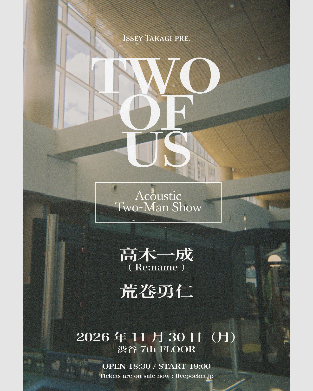 【ツーマン東京公演】Re:name 高木一成 pre.「TWO OF US」