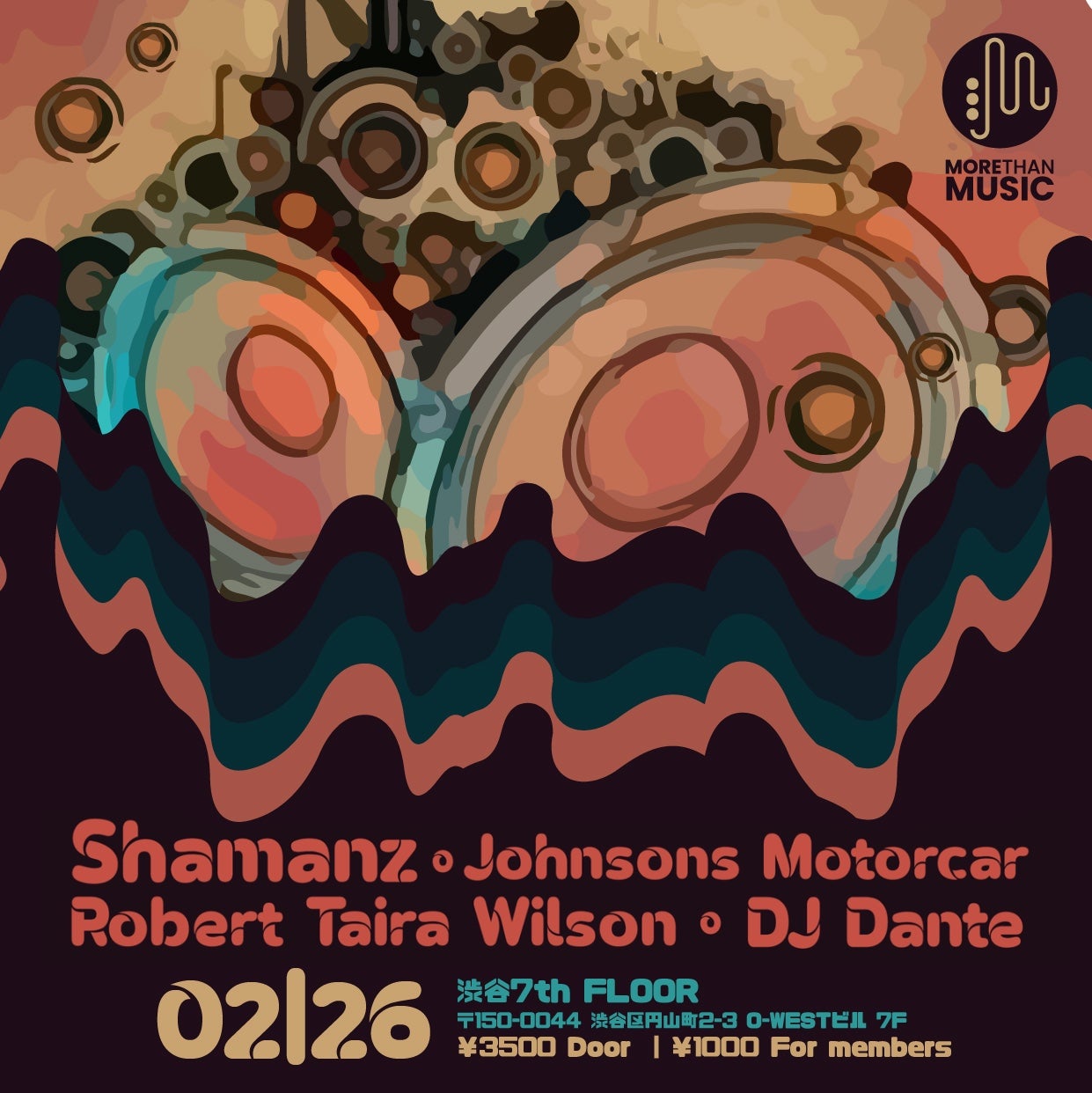 MTM Presents: SHAMANZ, Johnsons Motorcar, Robert Taira Wilson
