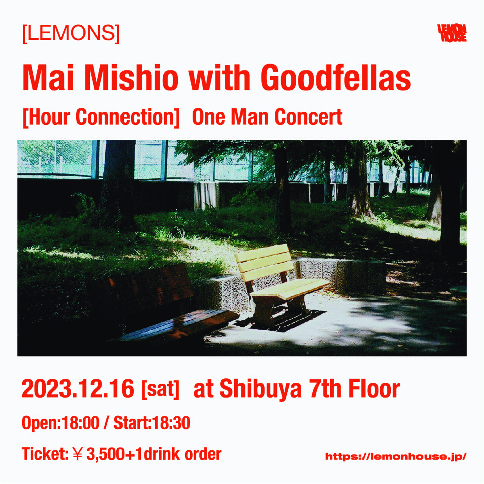 [LEMONS]  Mai Mishio with Goodfellas  [Hour Connection] One Man Concert